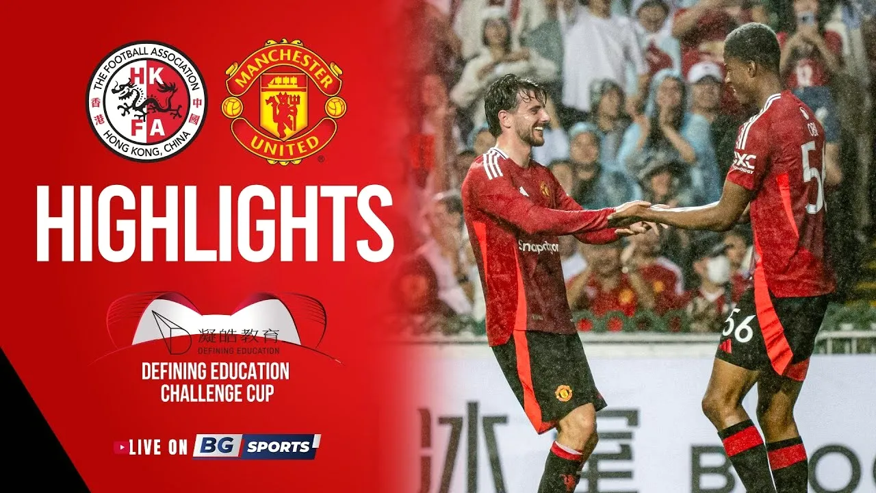 ไฮไลท์ฟุตบอล Defining Education Challenge Cup 2025 วันที่ 30/05/2568 แมนเชสเตอร์ ยูไนเต็ด บุกชนะฮ่องกง 3-1 เก็บชัยในนัดนี้ที่ liveball2567