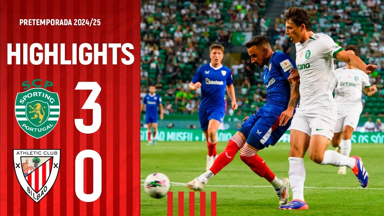 28 กรกฎาคม 2567 สปอร์ติ้ง ลิสบอน ถล่ม แอธเลติก บิลเบา 3-0 ศึกกระชับมิตรสโมสร 2024/28/07/2567