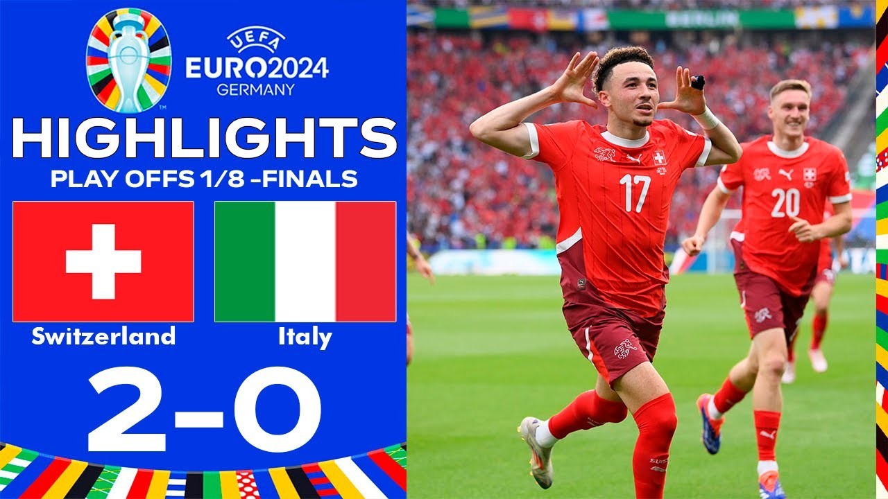 ไฮไลท์บอลยูโร 2024 รอบ16ทีมสุดท้าย สวิตเซอร์แลนด์ถล่มอิตาลี 2-0 คว้าชัยเข้ารอบ 30 มิถุนายน 2567