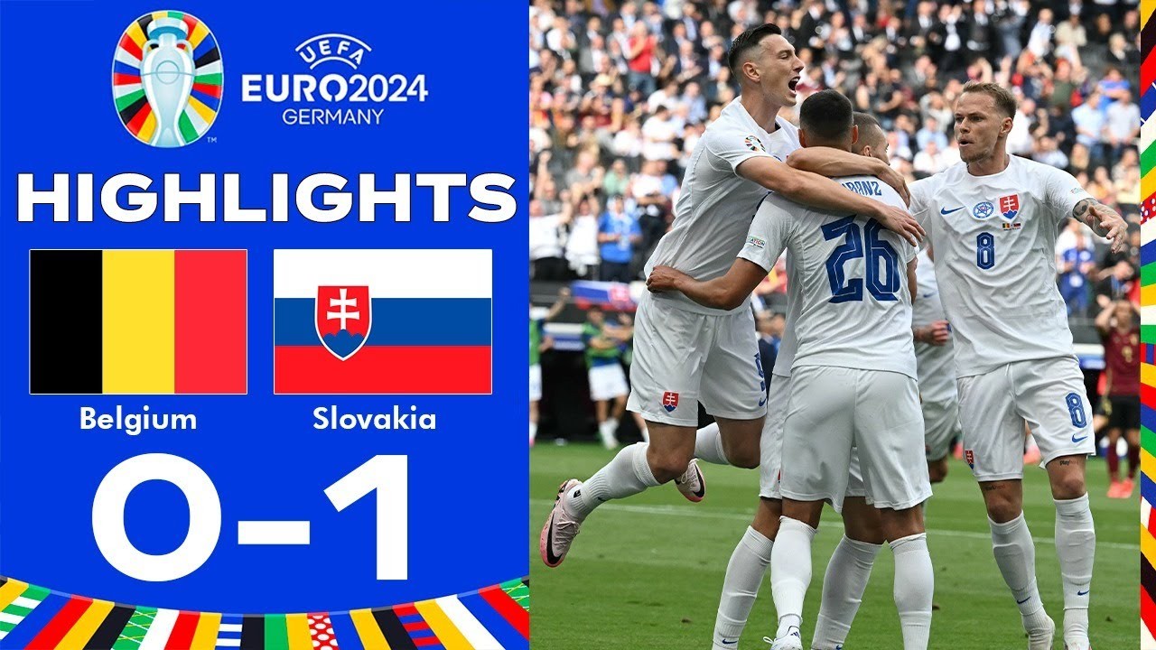 เรียบเรียงไฮไลท์บอลยูโร 2024 วันที่ 18 มิถุนายน 2567 สโลวาเกียบุกชนะเบลเยี่ยม 1-0 ศึกวันแรกกลุ่มอี
