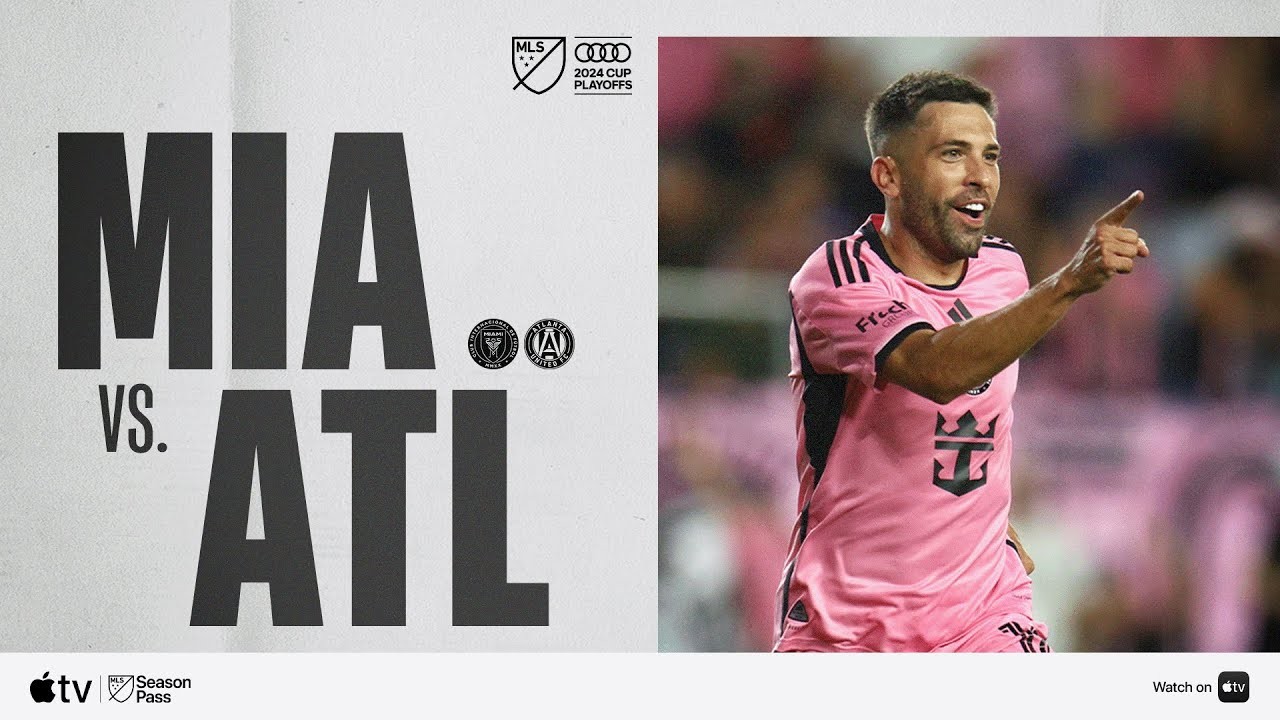 ไฮไลท์บอลสด อินเตอร์ ไมอามี่ เฉือน แอตแลนต้า ยูไนเต็ด 2-1 MLS เพลย์ออฟ 2024 26 ตุลาคม 2567 liveball2567.com