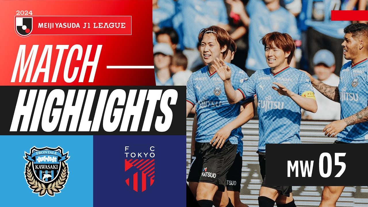 30 มีนาคม 2567 ไฮไลท์เด็ดเจลีก คาวาซากิ ฟรอนตาเล่ถล่มเอฟซี โตเกียว 3-0 ณ สนามวิ่งไล่ล่าชัยเก็บสามแต้ม 30/03/2567