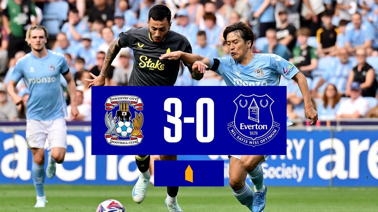 โคเวนทรี ซิตี้ ถล่มเอฟเวอร์ตัน 3-0 ในศึกกระชับมิตรสโมสร 2024 ไฮไลท์ฟุตบอลวันที่ 31 กรกฎาคม 2567 จาก liveball2567.com