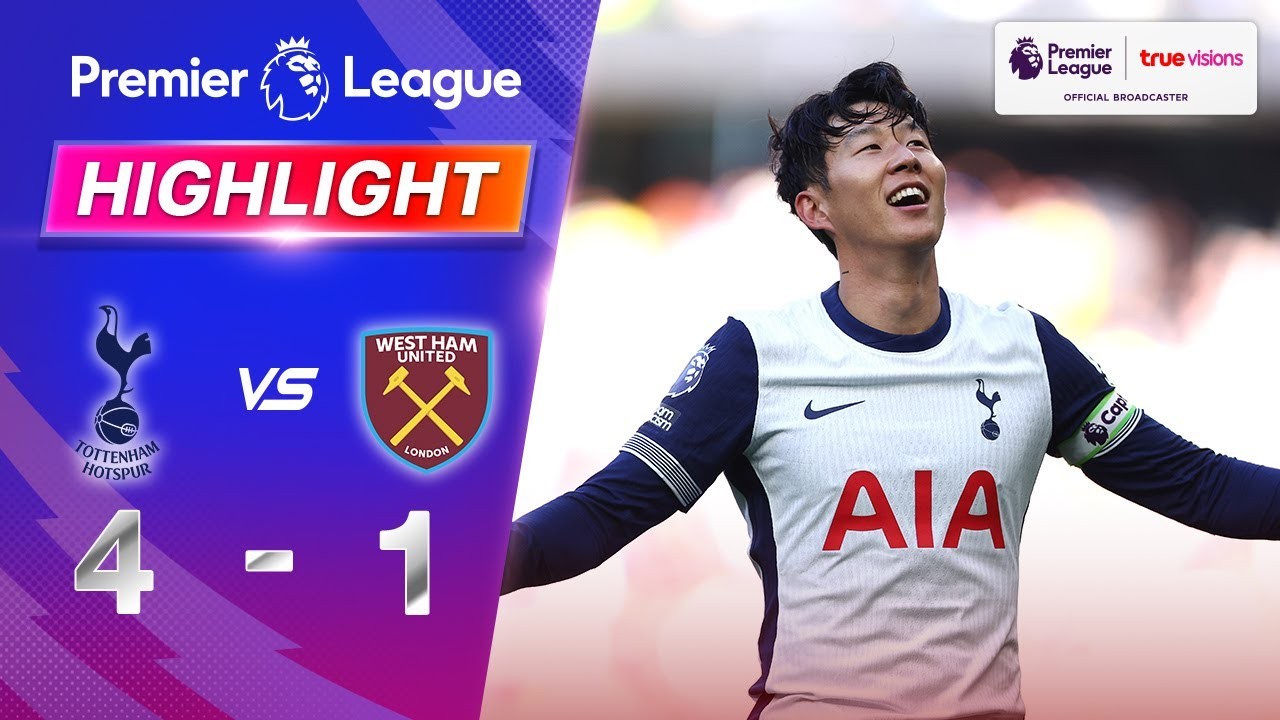 ไฮไลท์ พรีเมียร์ลีก อังกฤษ 20/10/2567 ท็อตแน่ม ฮ็อทสเปอร์ส ถล่ม เวสต์แฮม ยูไนเต็ด 4-1 บุกสุดเดือด