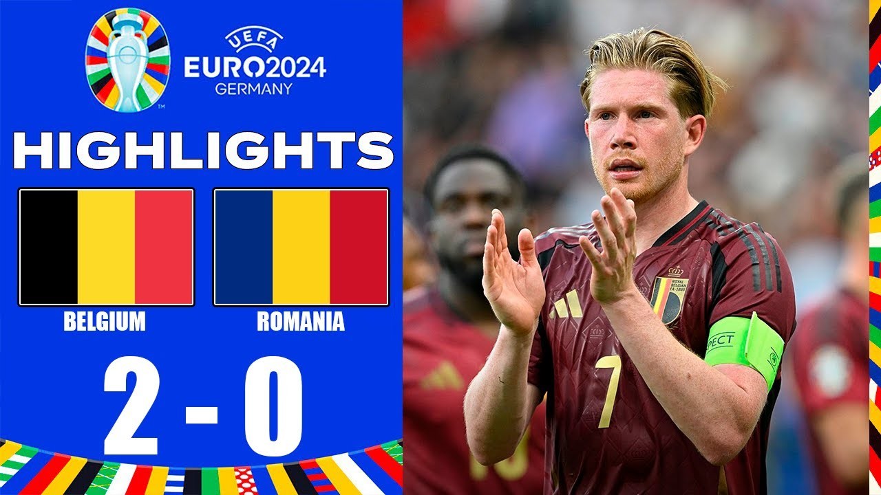 ไฮไลท์ฟุตบอลยูโร 2024 เบลเยี่ยมบุกเชือดโรมาเนีย 2-0 พลิกกลับมาลุ้นเข้ารอบอีกครั้ง 23 มิถุนายน 2567