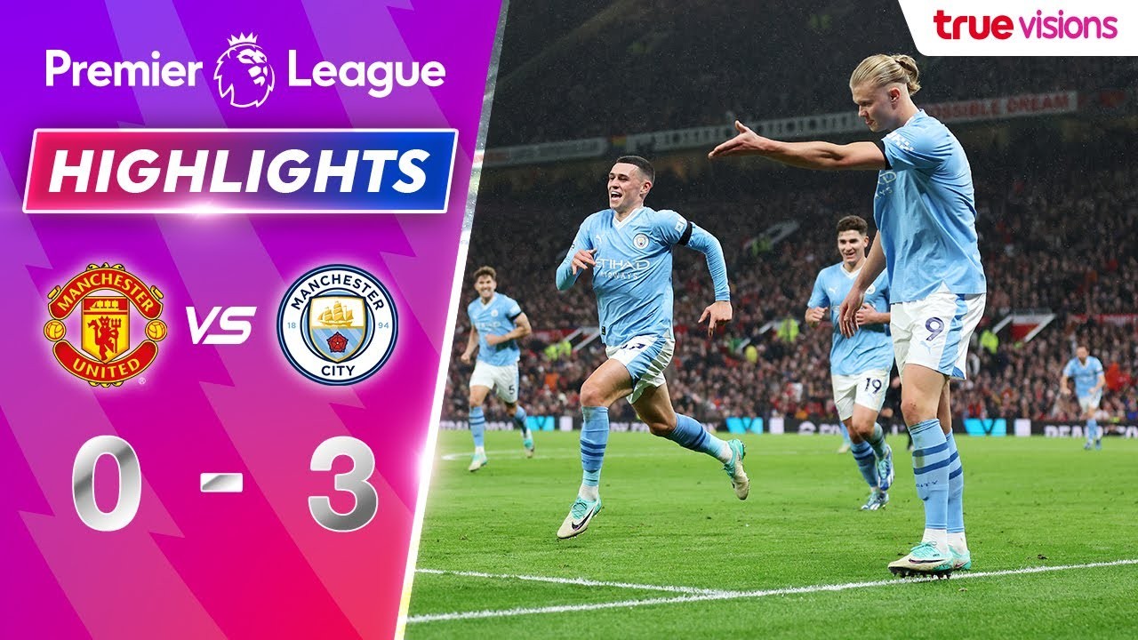 ไฮไลท์บอลแมนฯซิตี้บุกถล่มแมนฯ ยูไนเต็ดขาด 3-0 ศึกแดงเดือดเมืองแมนเชสเตอร์ พรีเมียร์ลีก อังกฤษ วันที่ 30 ตุลาคม 2566 ชมคลิปเต็ม liveball2567.com