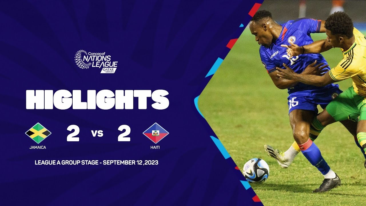 [jamaica 2-2 haiti] เสมอพลิกล็อก! จาเมก้าเปิดบ้านเจ๊าเฮติระทึก ในศึกคอนคาเคฟเนชั่นลีก 2023 สกอร์ขมวดปมลุ้นแชมป์ liveball2567