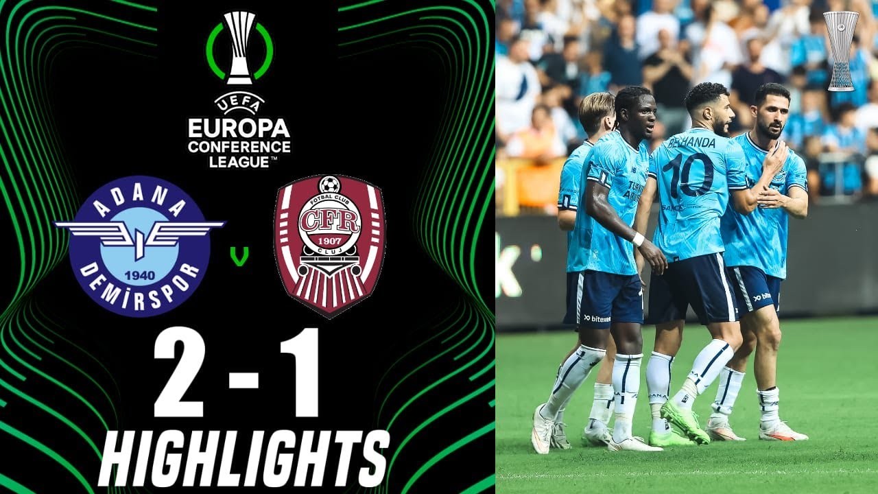 อดาน่า เดมิร์สปอร์ ชนะ ซีเอฟอาร์ คลูจ์ 2-1 ในเกมยูฟ่า ยูโรป้า คอนเฟอเรนซ์ลีก ศึกสายพันธุ์ใหม่ที่สอบถามมาจาก liveball2567
