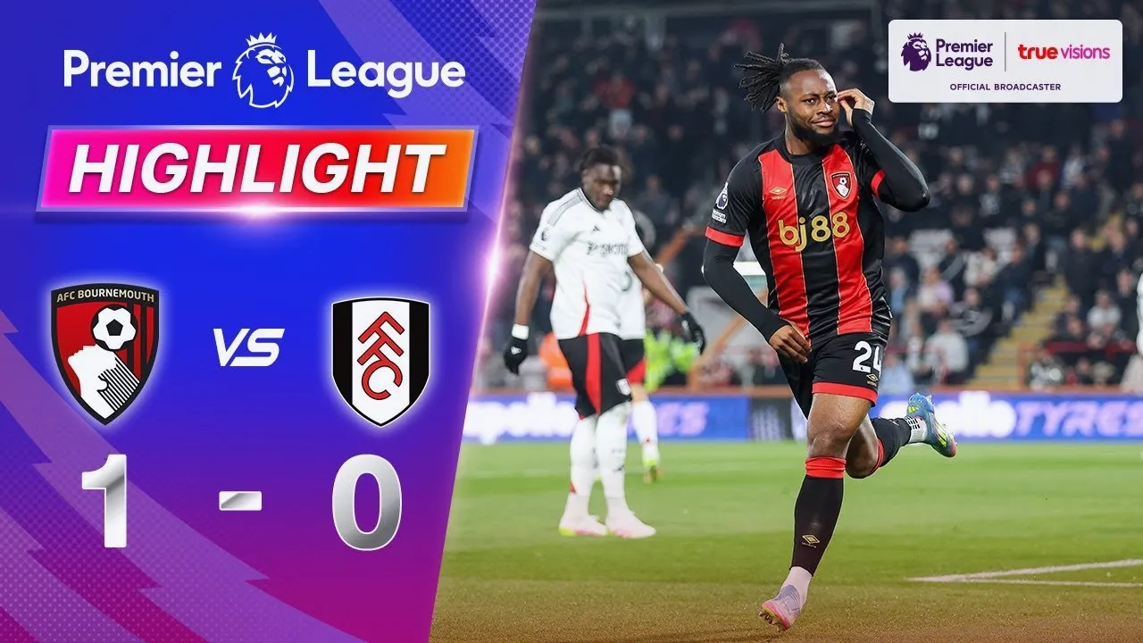 ไฮไลท์บอลวันนี้ เจาะเกมเดือด บอร์นมัธ เฉือนฟูแล่ม 1-0 ศึกพรีเมียร์ลีก อังกฤษ ฤดูกาล 2025 วันที่ 15 เมษายน 2568 จาก liveball2567.com