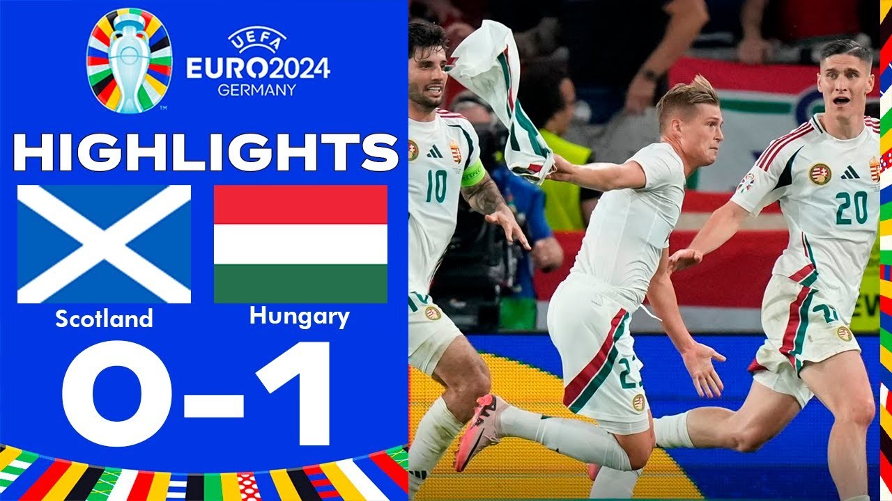 ไฮไลท์ฟุตบอลยูโร 2024 วันที่ 24 มิถุนายน 2567 สกอตแลนด์พ่ายฮังการี่ 0-1 ลุ้นสนุกครบทุกอารมณ์ที่ liveball2567.com