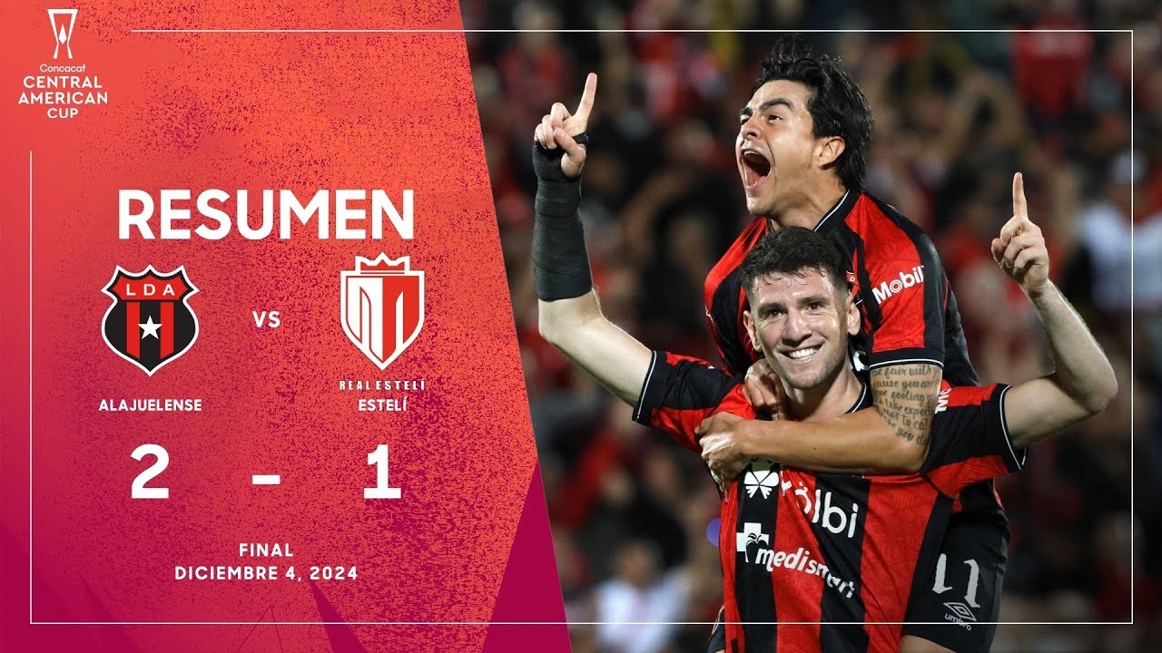 ไฮไลท์บอลคัพใหญ่ อลาจูเรนเซ่ เชือด เรอัล เอสเทล 2-1 คว้าแชมป์คอนคาเคฟ อเมริกา คัพ 2024 รอบชิง 05/12/2567