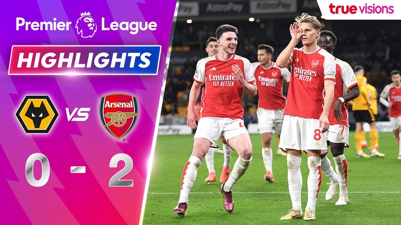 ไฮไลท์ฟุตบอลวูล์ฟแฮมป์ตันพ่ายอาร์เซน่อล 0-2 ศึกพรีเมียร์ลีกอังกฤษ ฤดูกาล2024 วันที่21/04/2567
